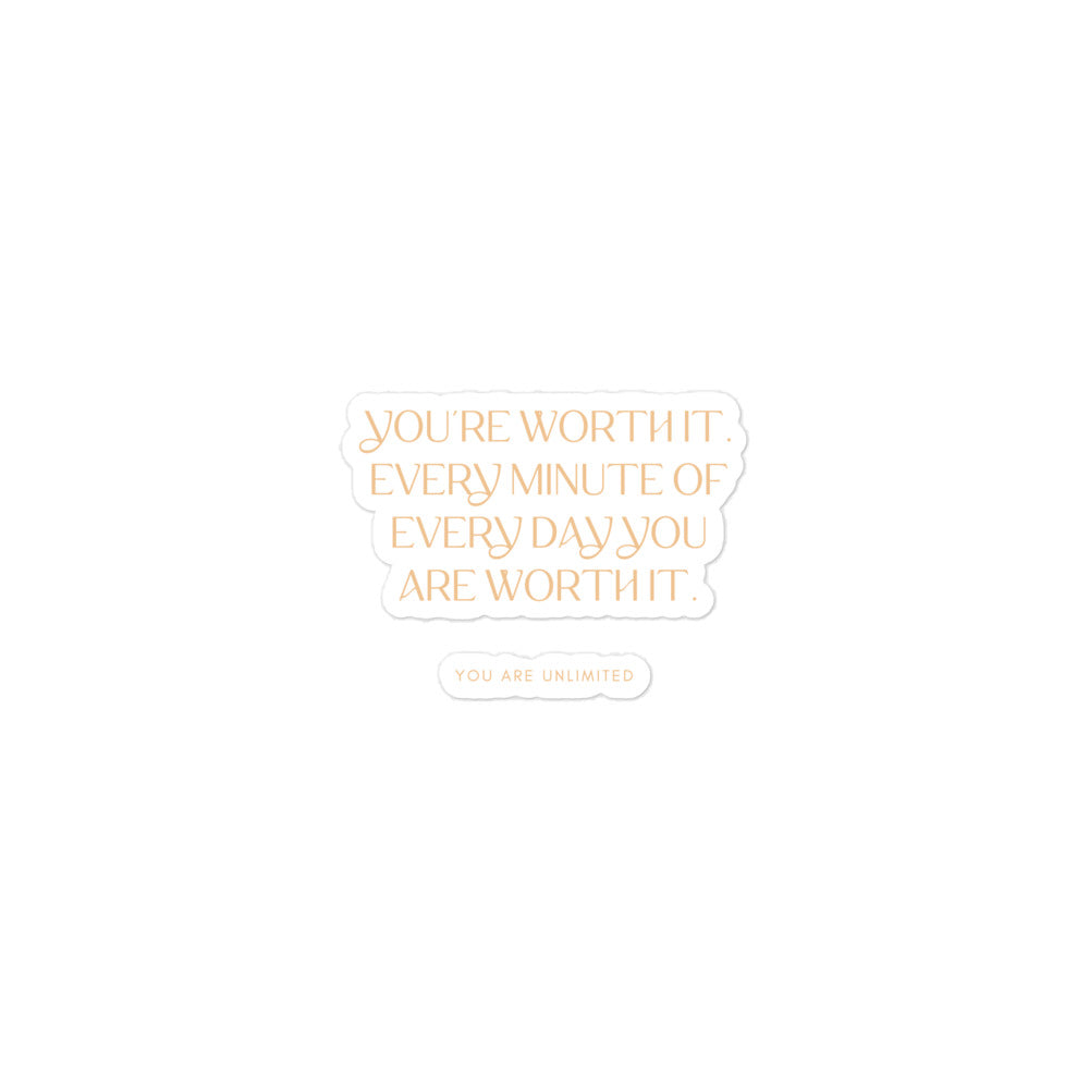 You're Worth It Sticker
