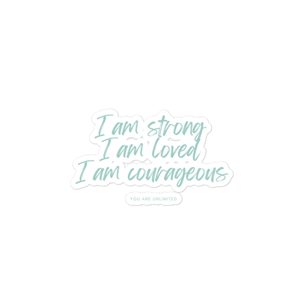 Strong, Loved, Courageous Sticker