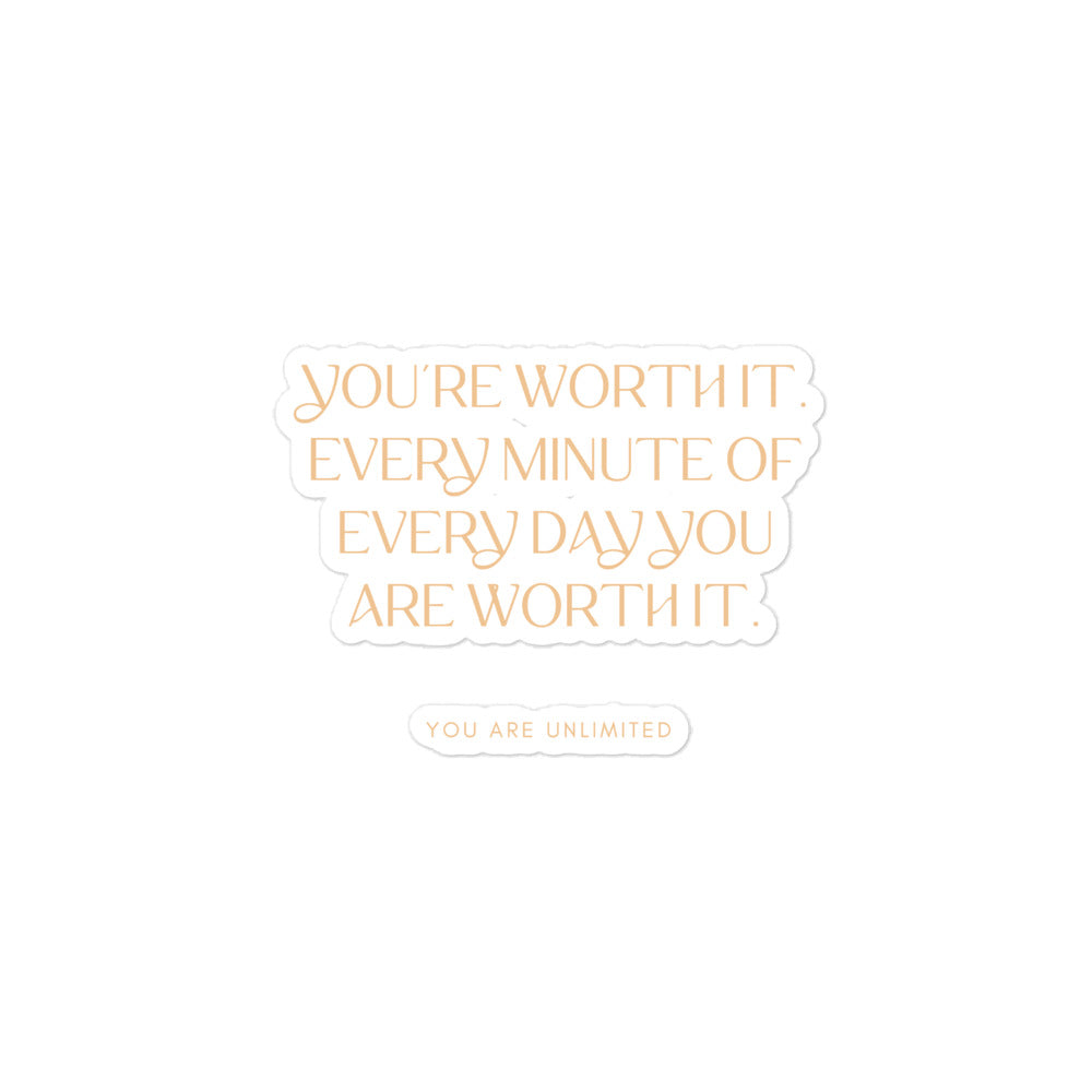 You're Worth It Sticker