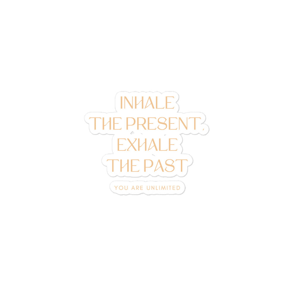 Inhale The Present Sticker