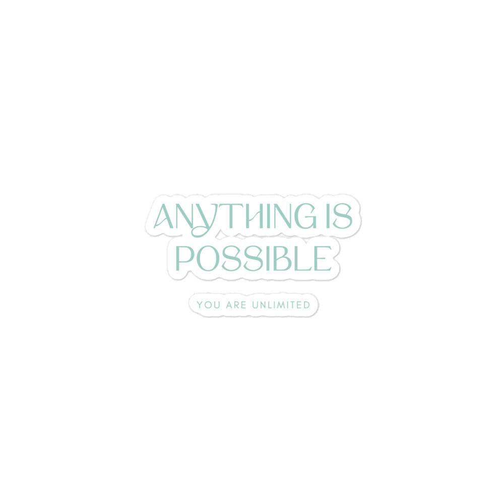 Anything Is Possible Sticker