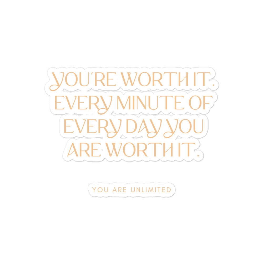 You're Worth It Sticker