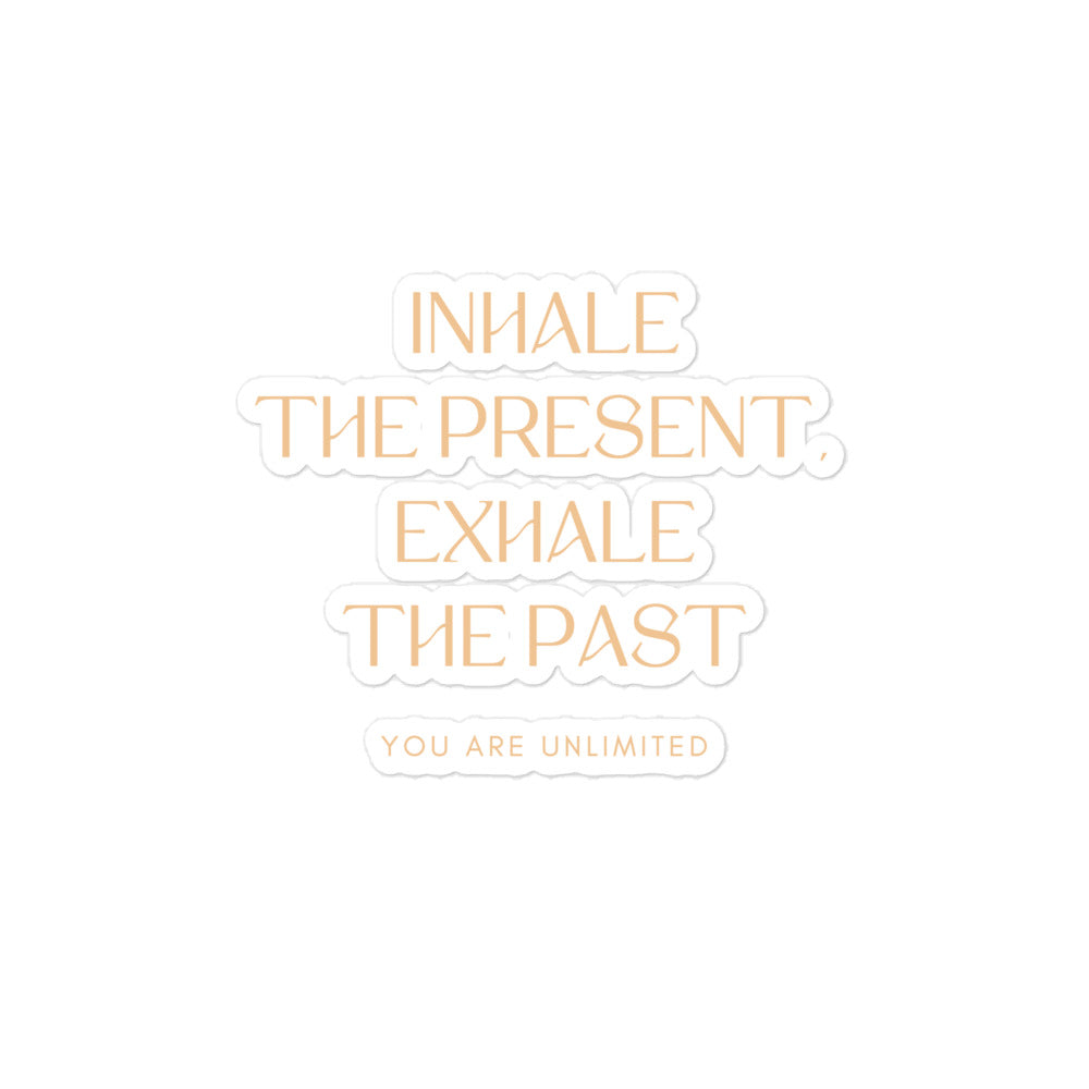Inhale The Present Sticker