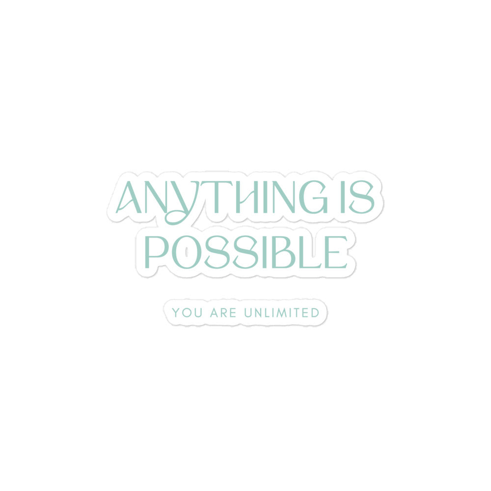 Anything Is Possible Sticker