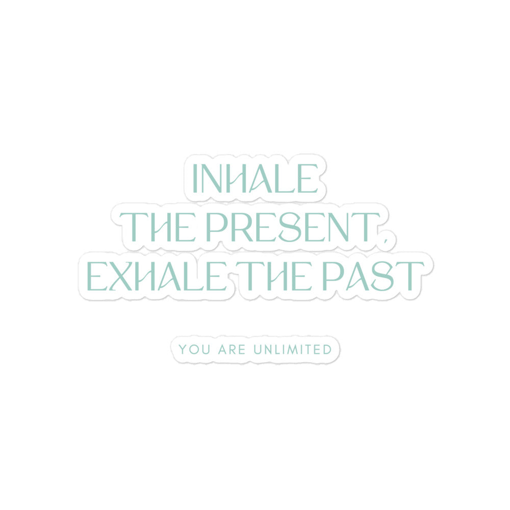 Inhale The Present Sticker