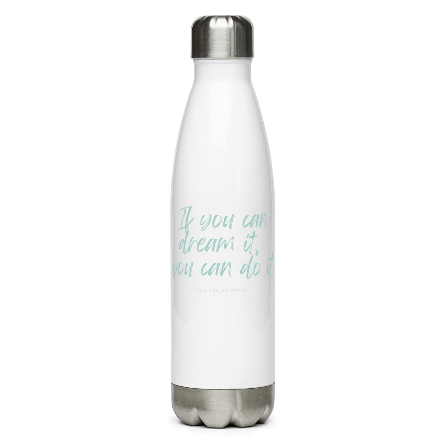 Dream It Stainless Steel Water Bottle