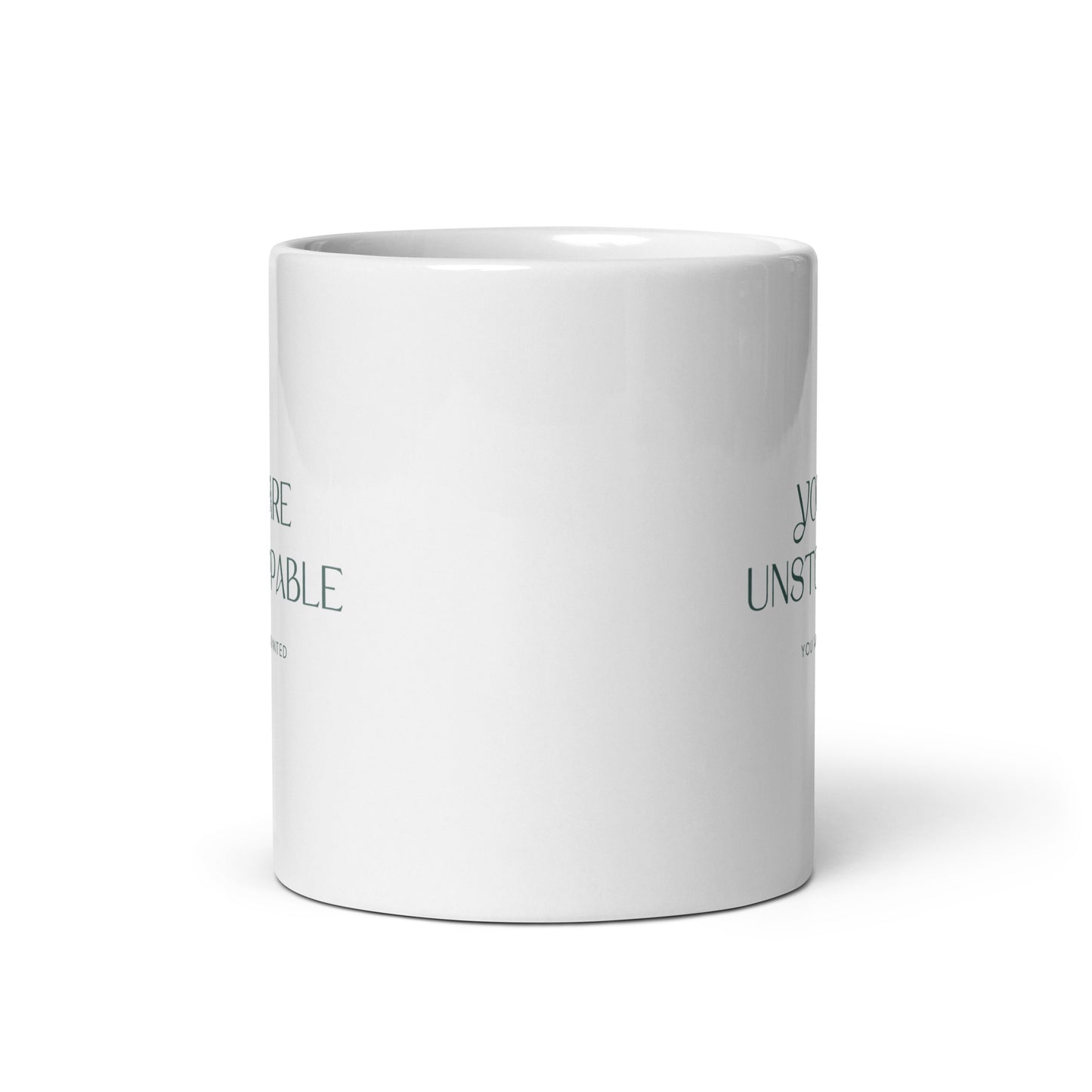 You Are Unstoppable Mug