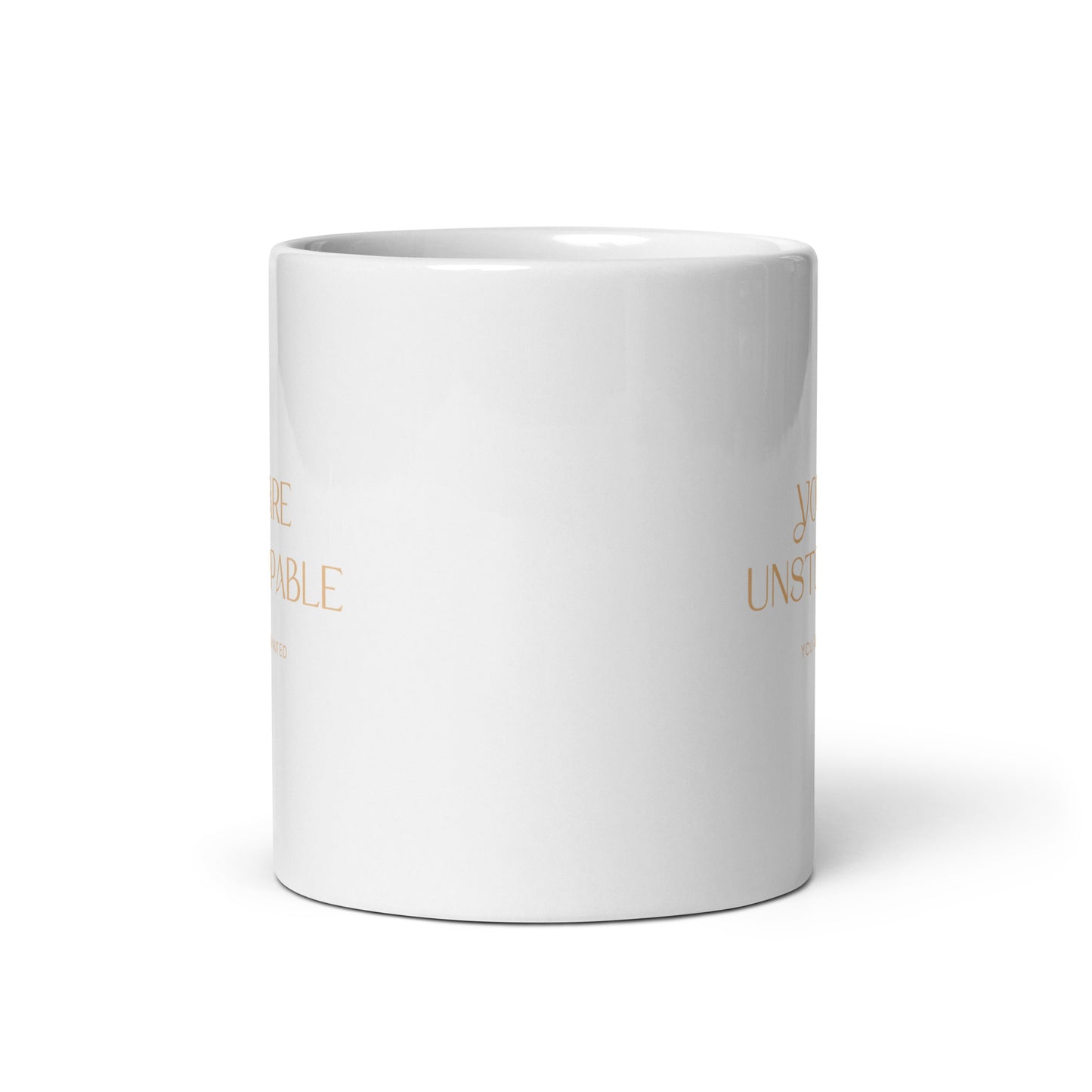 You Are Unstoppable Mug