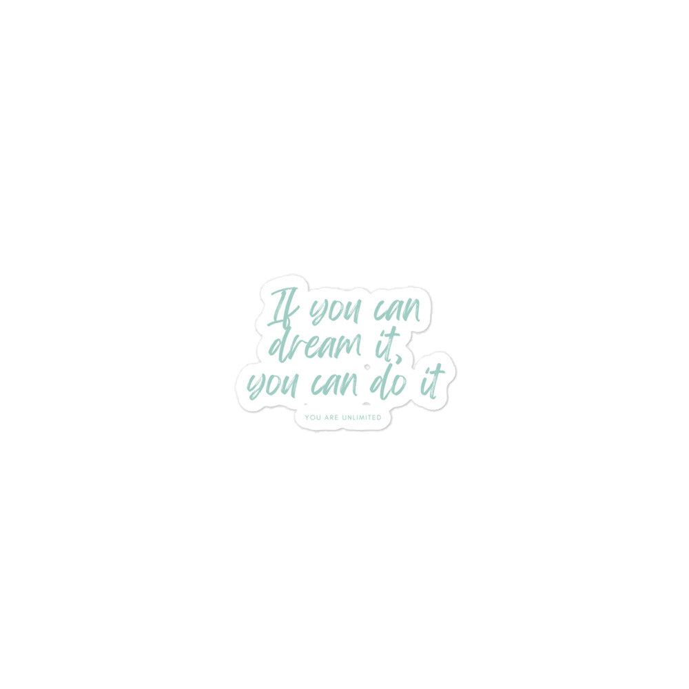 Dream It Sticker