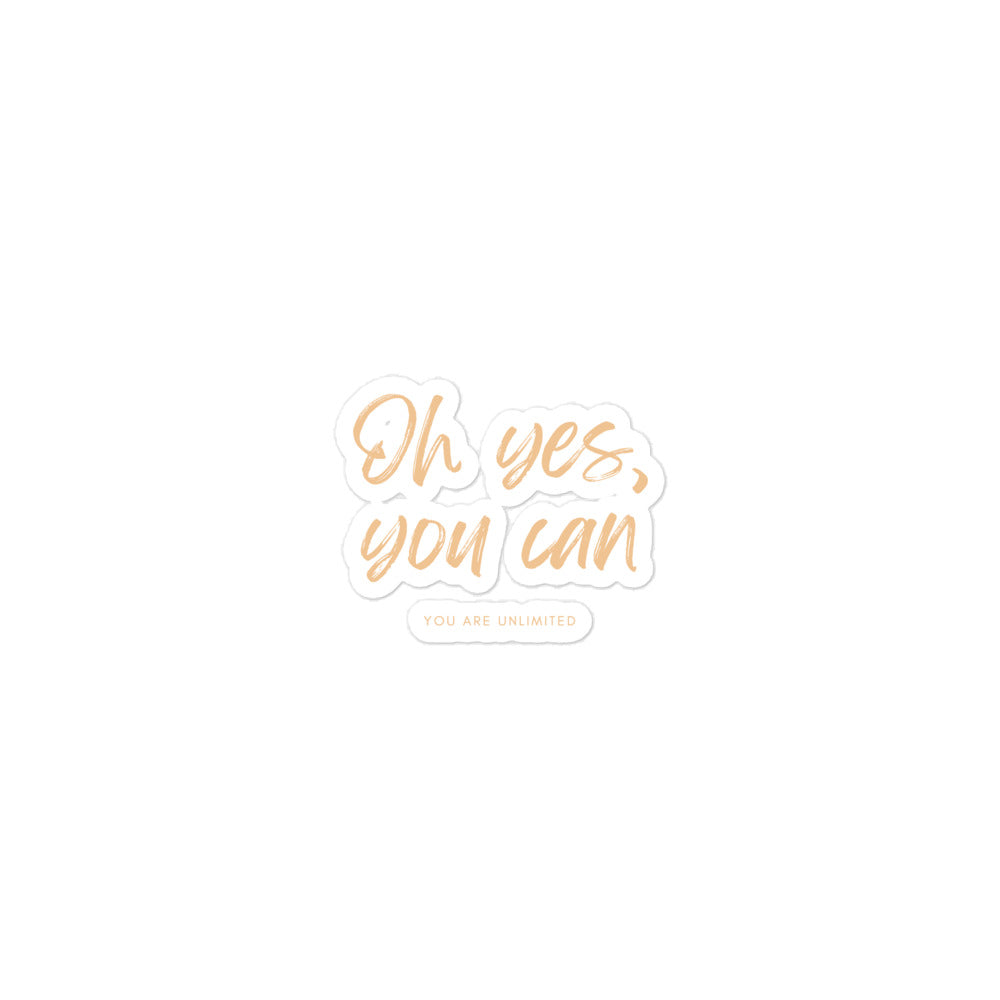 Oh Yes, You Can Sticker