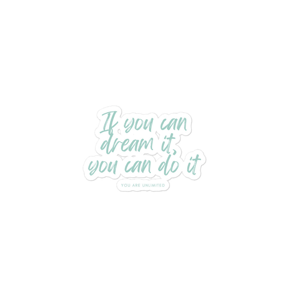 Dream It Sticker