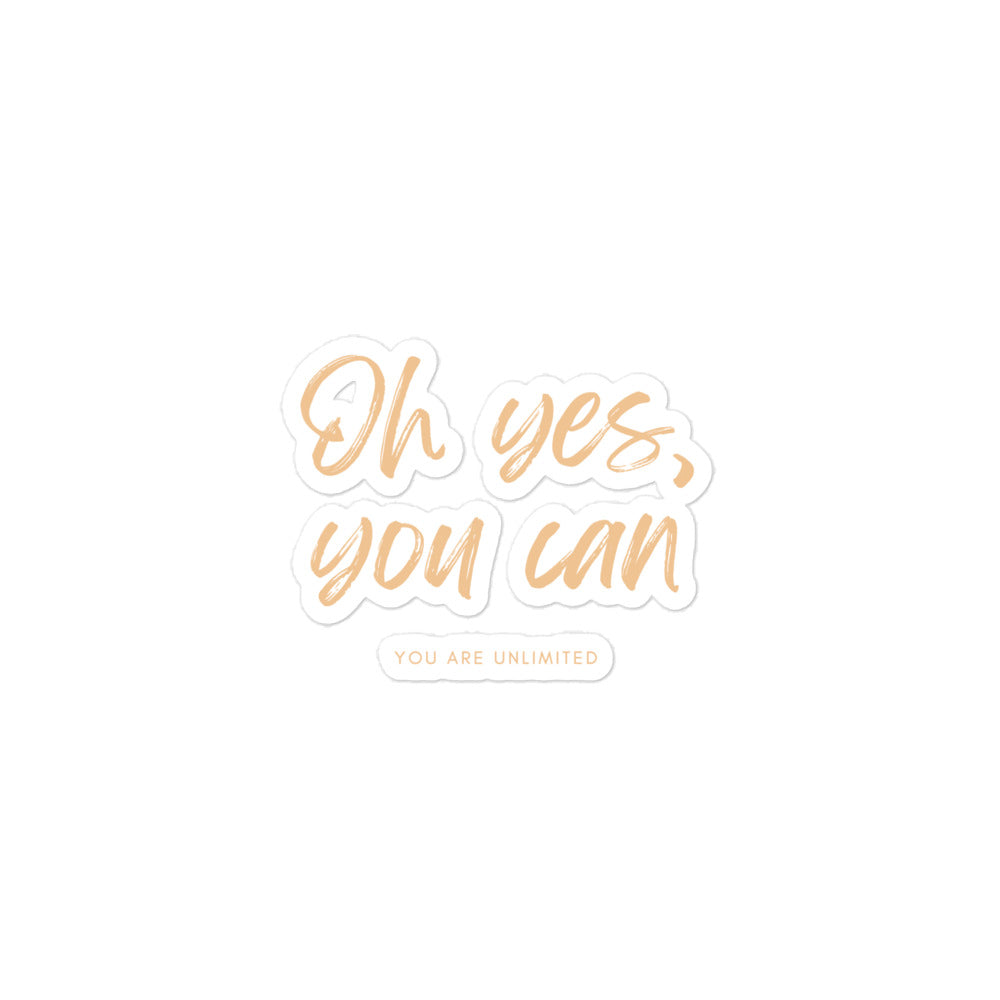 Oh Yes, You Can Sticker