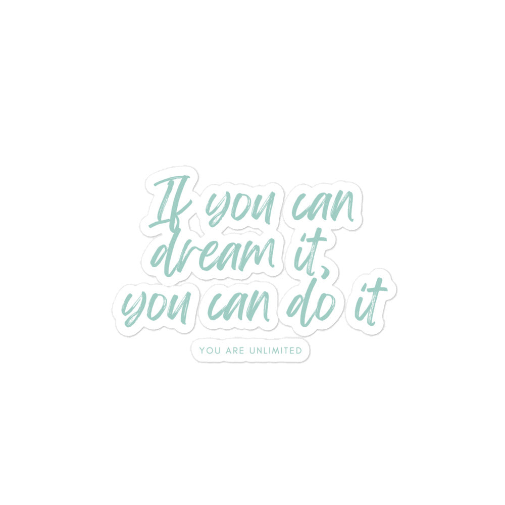 Dream It Sticker