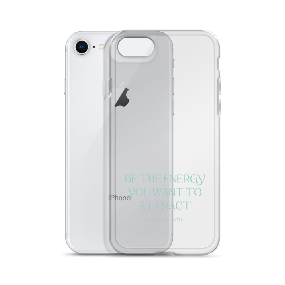 Be The Energy You Want To Attract - Clear Case for iPhone®