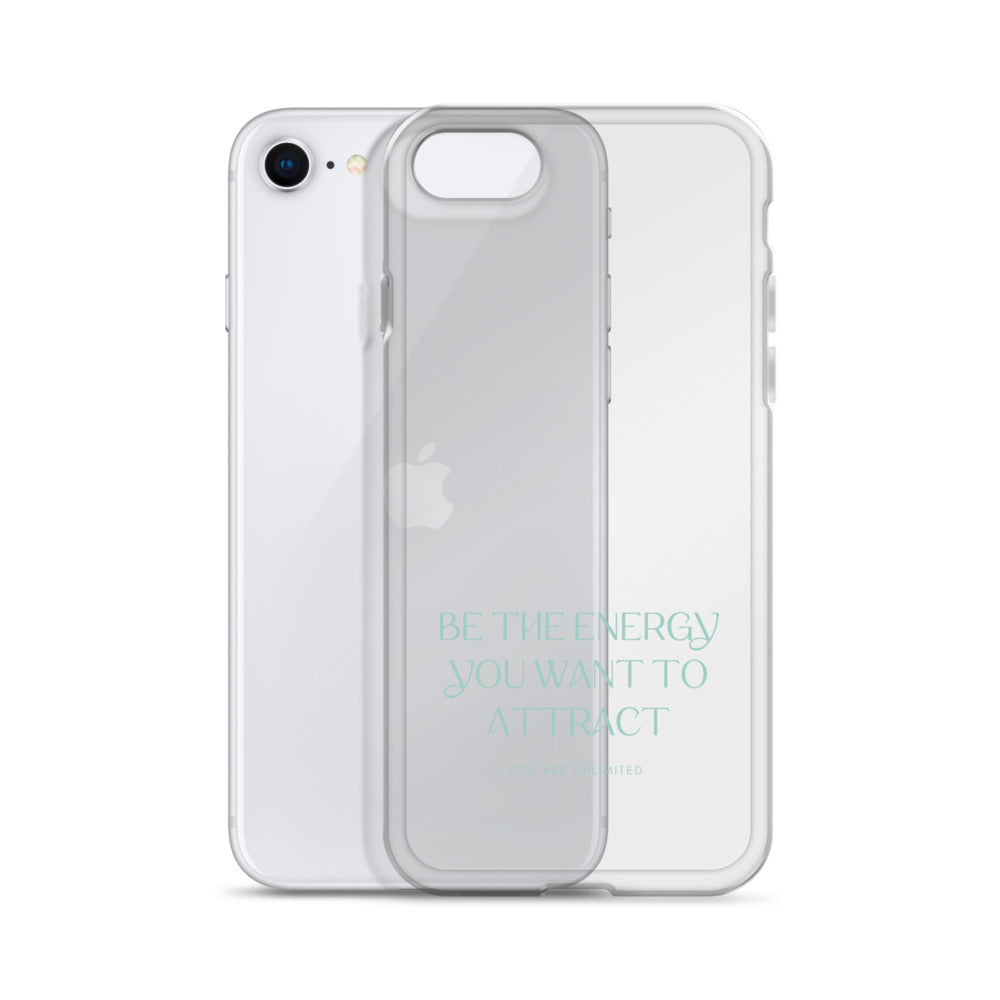 Be The Energy You Want To Attract - Clear Case for iPhone®
