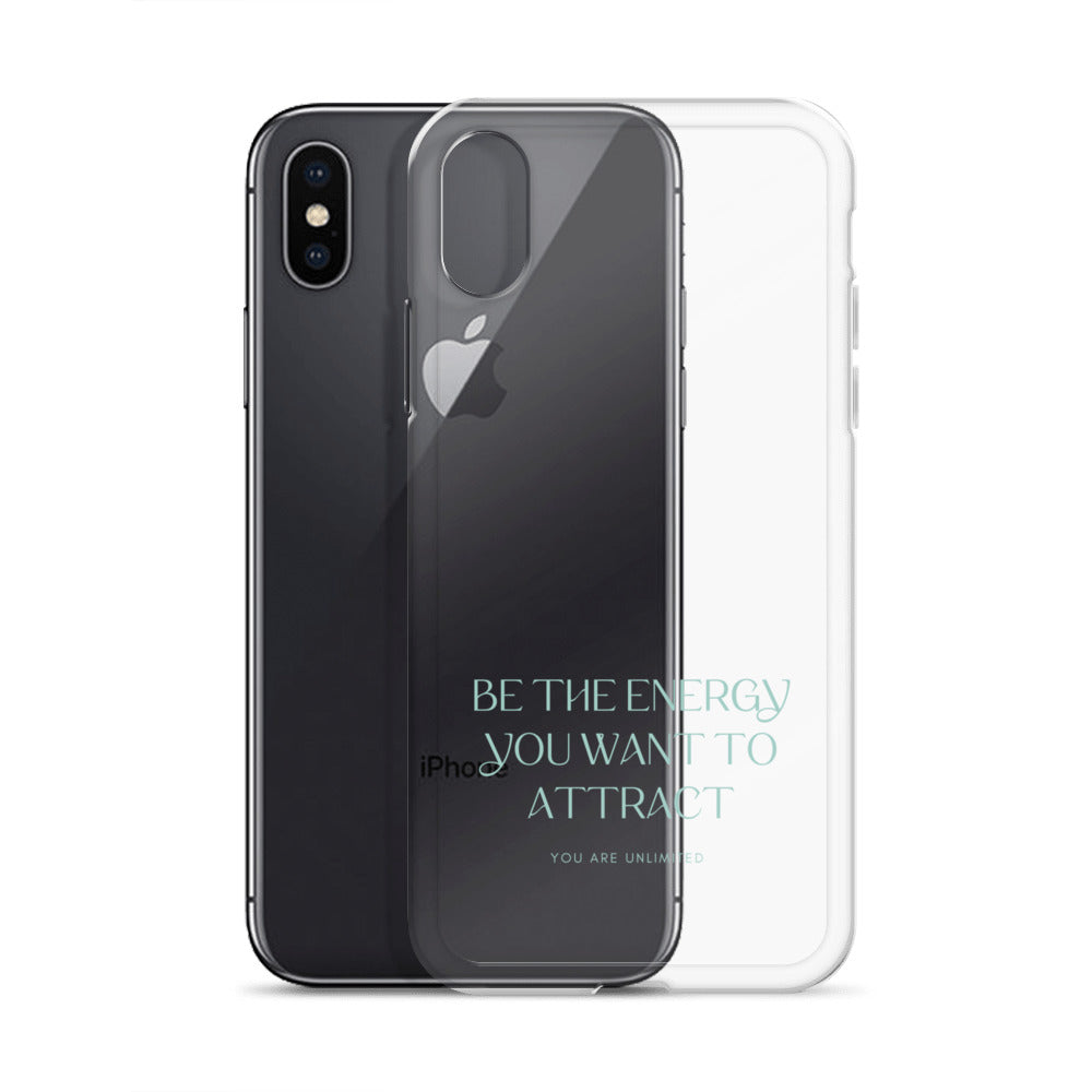 Be The Energy You Want To Attract - Clear Case for iPhone®