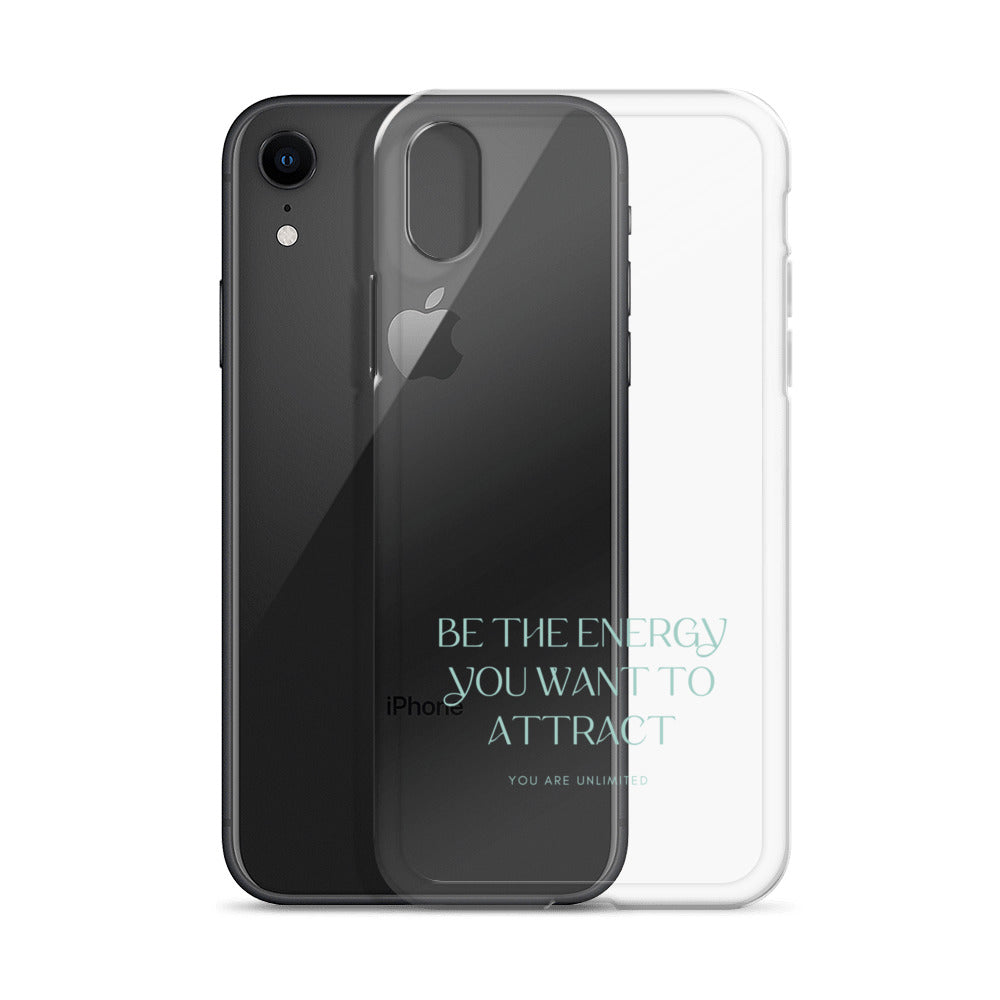 Be The Energy You Want To Attract - Clear Case for iPhone®