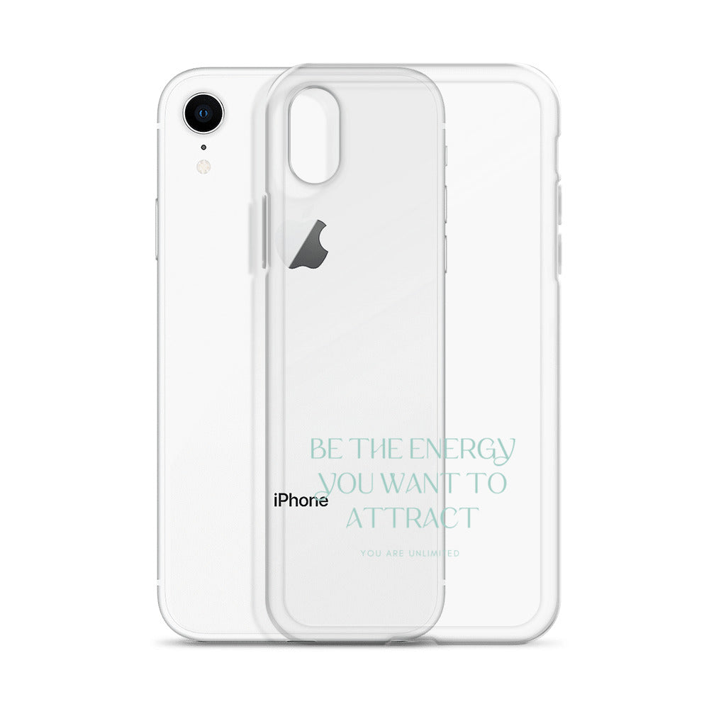 Be The Energy You Want To Attract - Clear Case for iPhone®