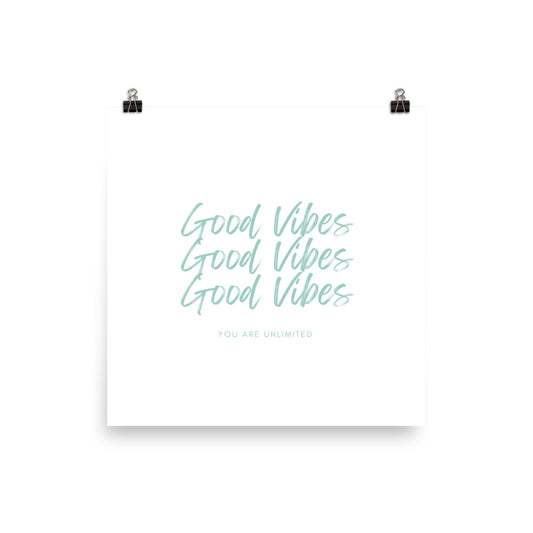 Good Vibes Print