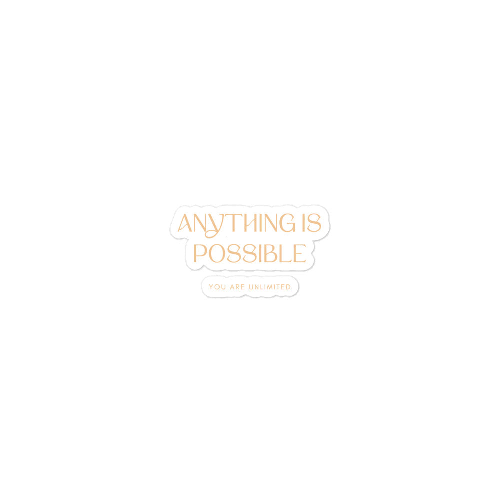 Anything Is Possible Sticker