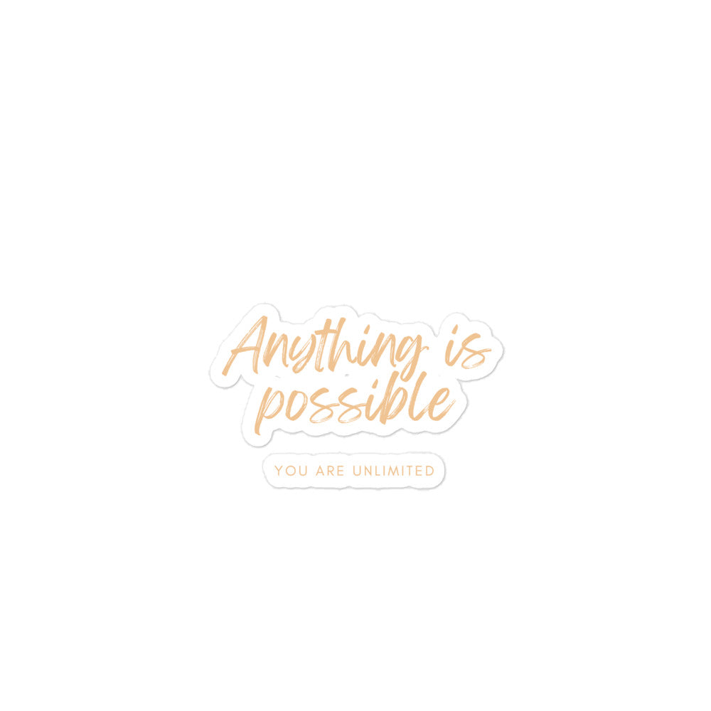 Anything Is Possible Sticker