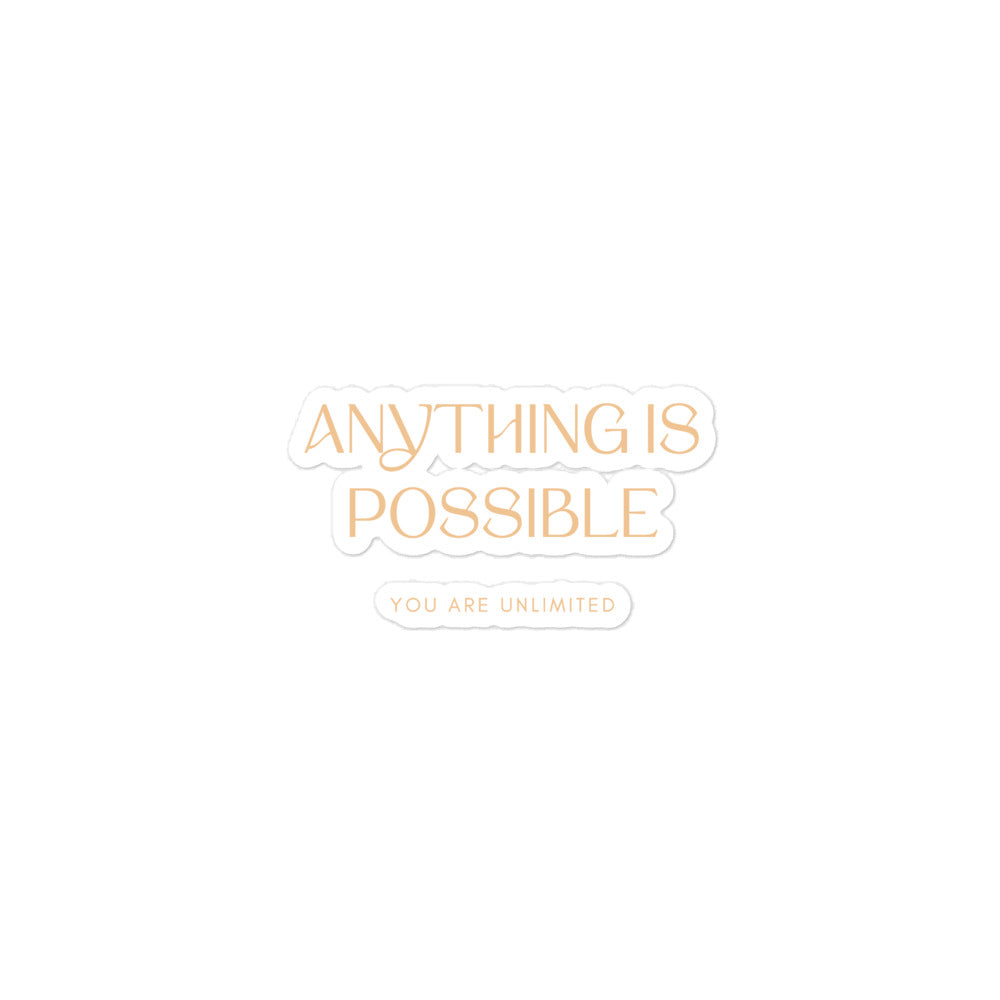 Anything Is Possible Sticker