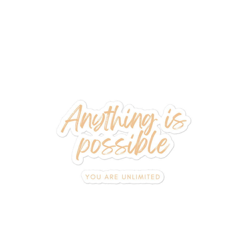 Anything Is Possible Sticker