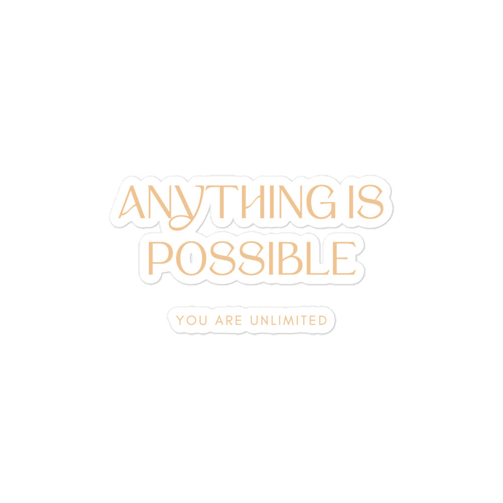 Anything Is Possible Sticker