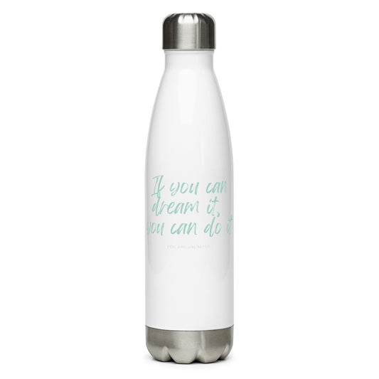 Dream It Stainless Steel Water Bottle
