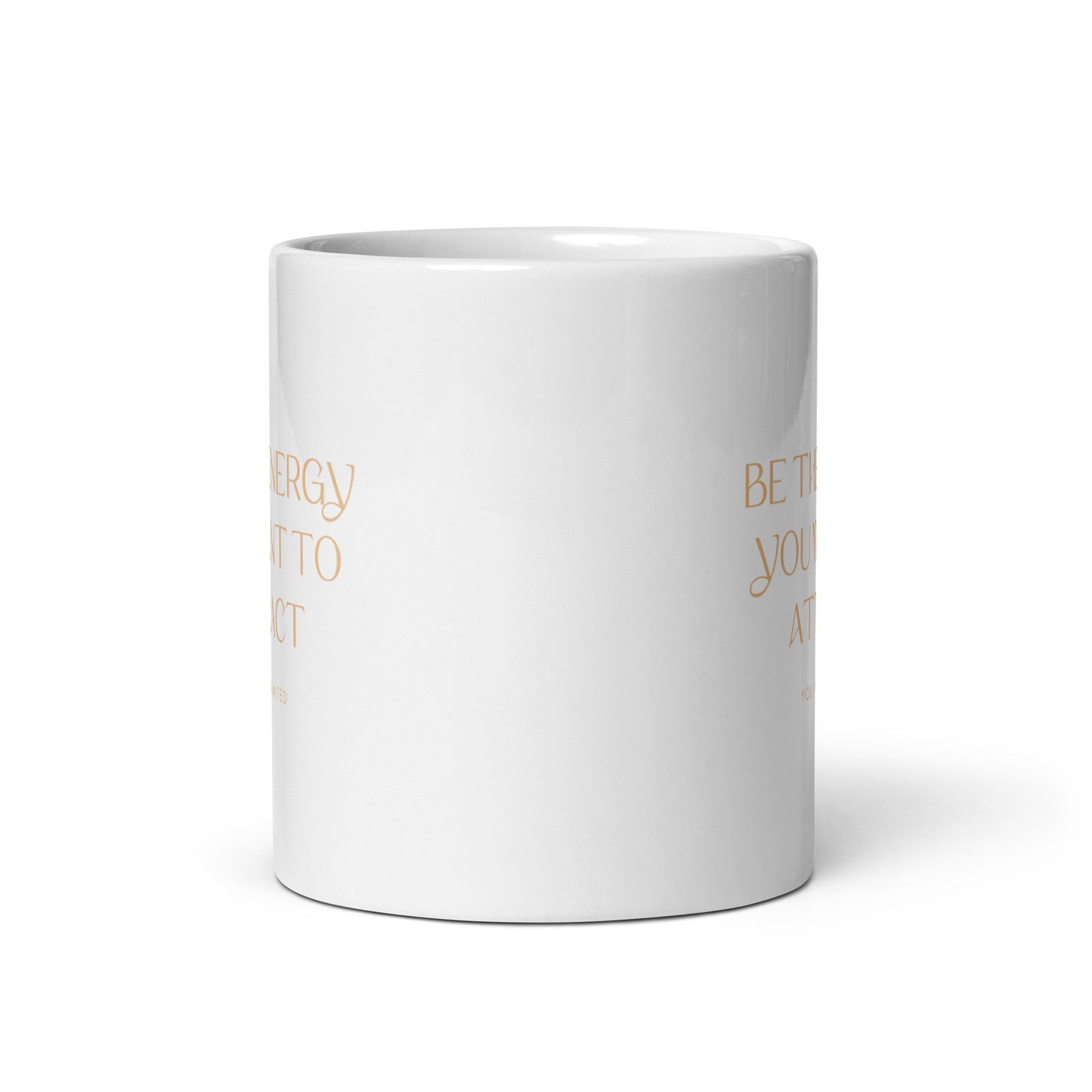 Be The Energy You Want To Attract Mug
