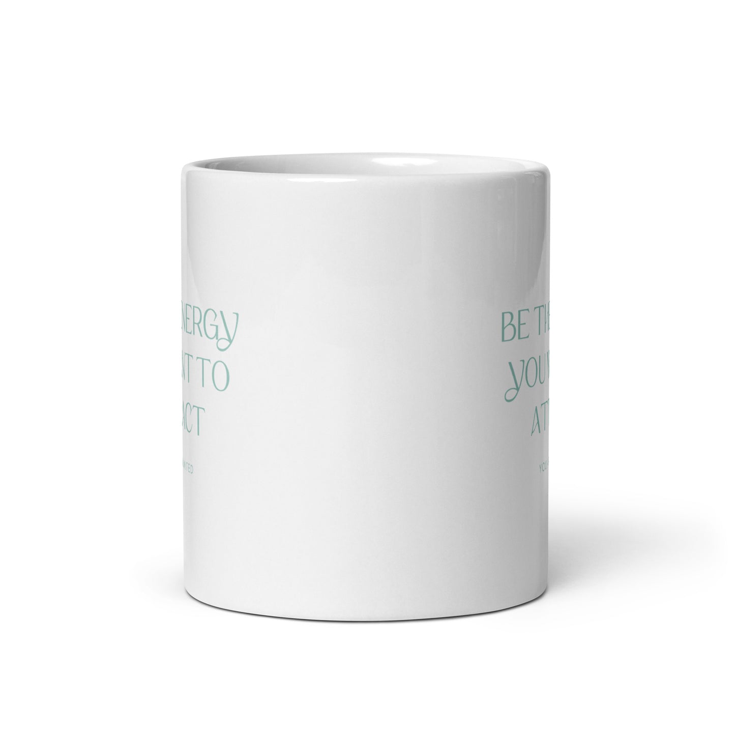Be The Energy You Want To Attract Mug