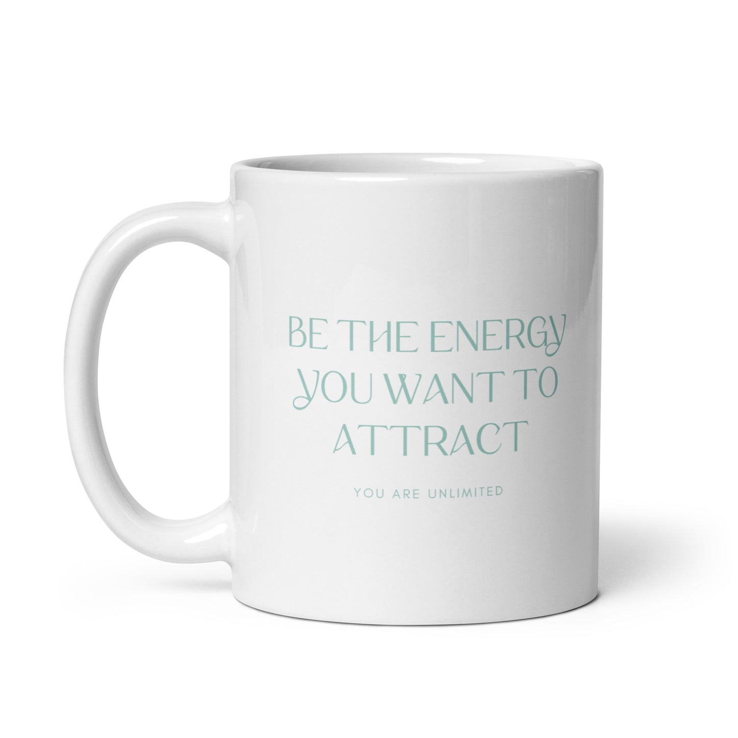 Be The Energy You Want To Attract Mug