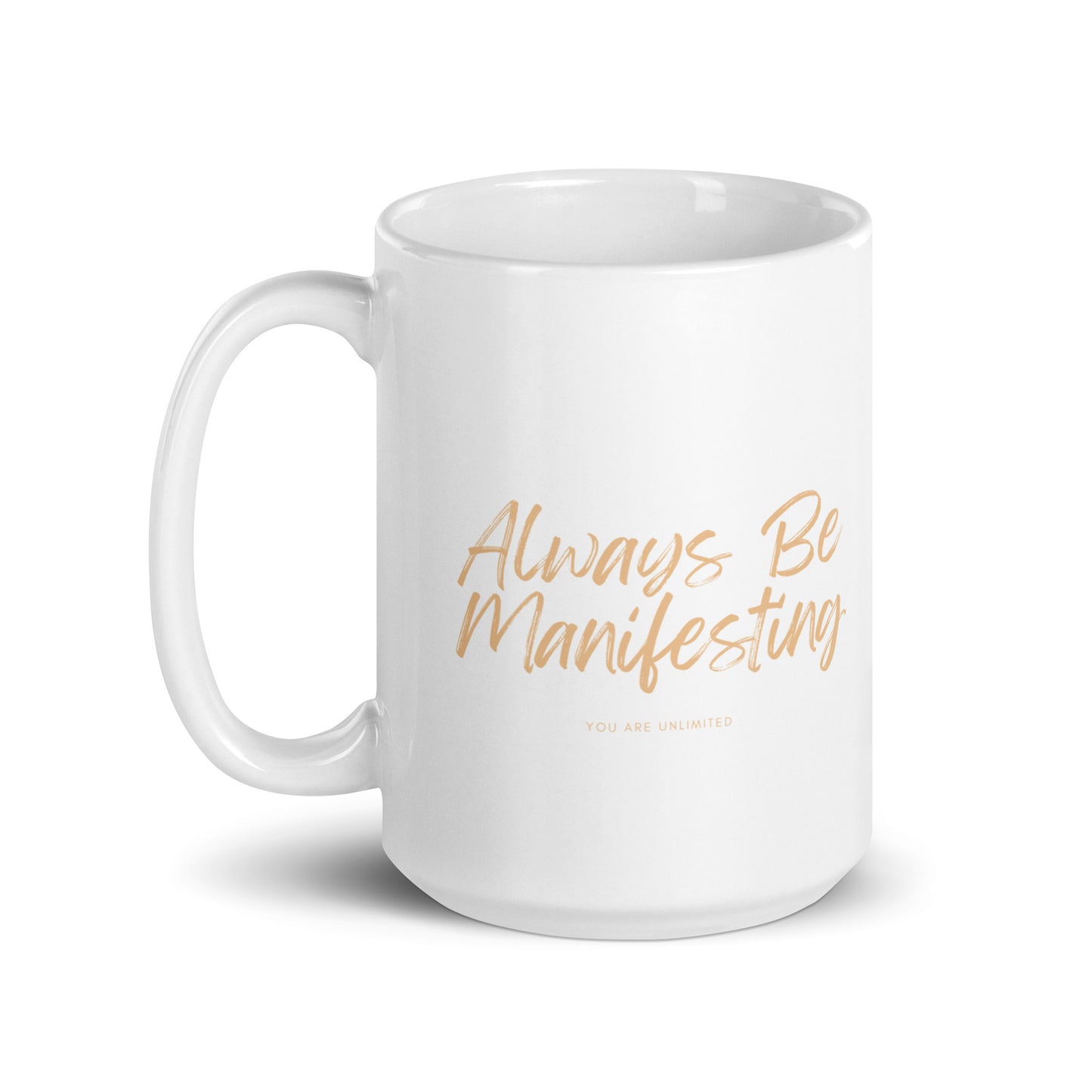 Always Be Manifesting Mug