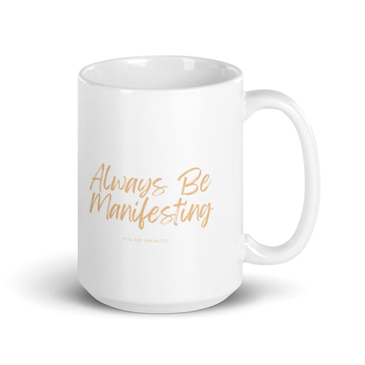 Always Be Manifesting Mug